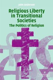 Religious liberty in transitional societies : the politics of religion /