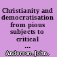 Christianity and democratisation from pious subjects to critical participants /