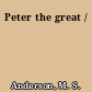 Peter the great /