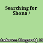 Searching for Shona /