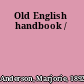 Old English handbook /