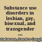 Substance use disorders in lesbian, gay, bisexual, and transgender clients assessment and treatment /