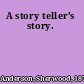 A story teller's story.