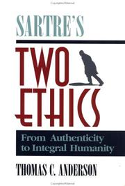 Sartre's two ethics : from authenticity to integral humanity /