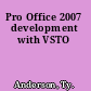 Pro Office 2007 development with VSTO