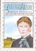 Laura Ingalls Wilder : a biography /