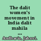 The dalit women's movement in India dalit mahila samiti /