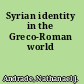 Syrian identity in the Greco-Roman world