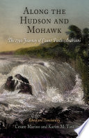 Along the Hudson and Mohawk the 1790 journey of Count Paolo Andreani /