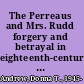 The Perreaus and Mrs. Rudd forgery and betrayal in eighteenth-century London /