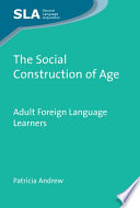 The social construction of age adult foreign language learners /