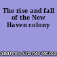 The rise and fall of the New Haven colony