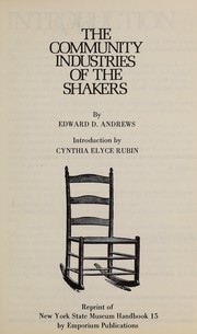 The community industries of the Shakers.
