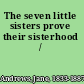 The seven little sisters prove their sisterhood /