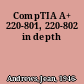 CompTIA A+ 220-801, 220-802 in depth