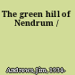 The green hill of Nendrum /
