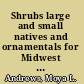 Shrubs large and small natives and ornamentals for Midwest gardens /
