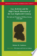Lay activism and the high church movement of the late eighteenth century : the life and thought of William Stevens, 1732-1807 /