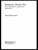 Ending the Vietnam War the Vietnamese communists' perspective /