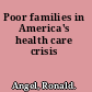Poor families in America's health care crisis