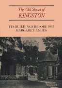 Old stones of Kingston : its buildings before 1867 /