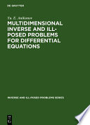 Multidimensional inverse and ill-posed problems for differential equations /