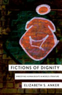 Fictions of dignity : embodying human rights in world literature /