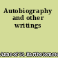 Autobiography and other writings