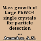 Mass growth of large PbWO4 single crystals for particle detection in high-energy experiments at CERN