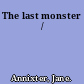 The last monster /