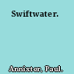 Swiftwater.