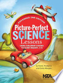 Picture-perfect science lessons, expanded 2nd edition : using children's books to guide inquiry, 3-6 /