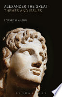 Alexander the Great themes and issues /