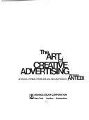 The art of creative advertising ; a visual/verbal problem-solving approach.