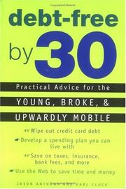 Debt-free by 30 : practical advice for young, broke & upwardly mobile /