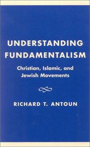 Understanding fundamentalism : Christian, Islamic, and Jewish movements /