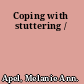 Coping with stuttering /