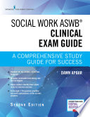 Social work ASWB clinical exam guide : a comprehensive study guide for success /