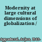 Modernity at large cultural dimensions of globalization /