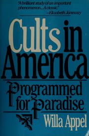 Cults in America : programmed for paradise /