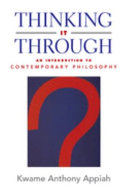 Thinking it through : an introduction to contemporary philosophy /