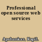 Professional open source web services