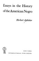 Essays in the history of the American Negro.