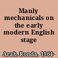 Manly mechanicals on the early modern English stage