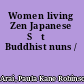 Women living Zen Japanese Sōtō Buddhist nuns /