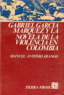 Gabriel García Márquez y la novela de la violencia en Colombia /