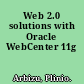 Web 2.0 solutions with Oracle WebCenter 11g