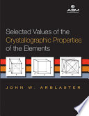 Selected values of the crystallographic properties of the elements /