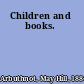 Children and books.