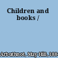 Children and books /